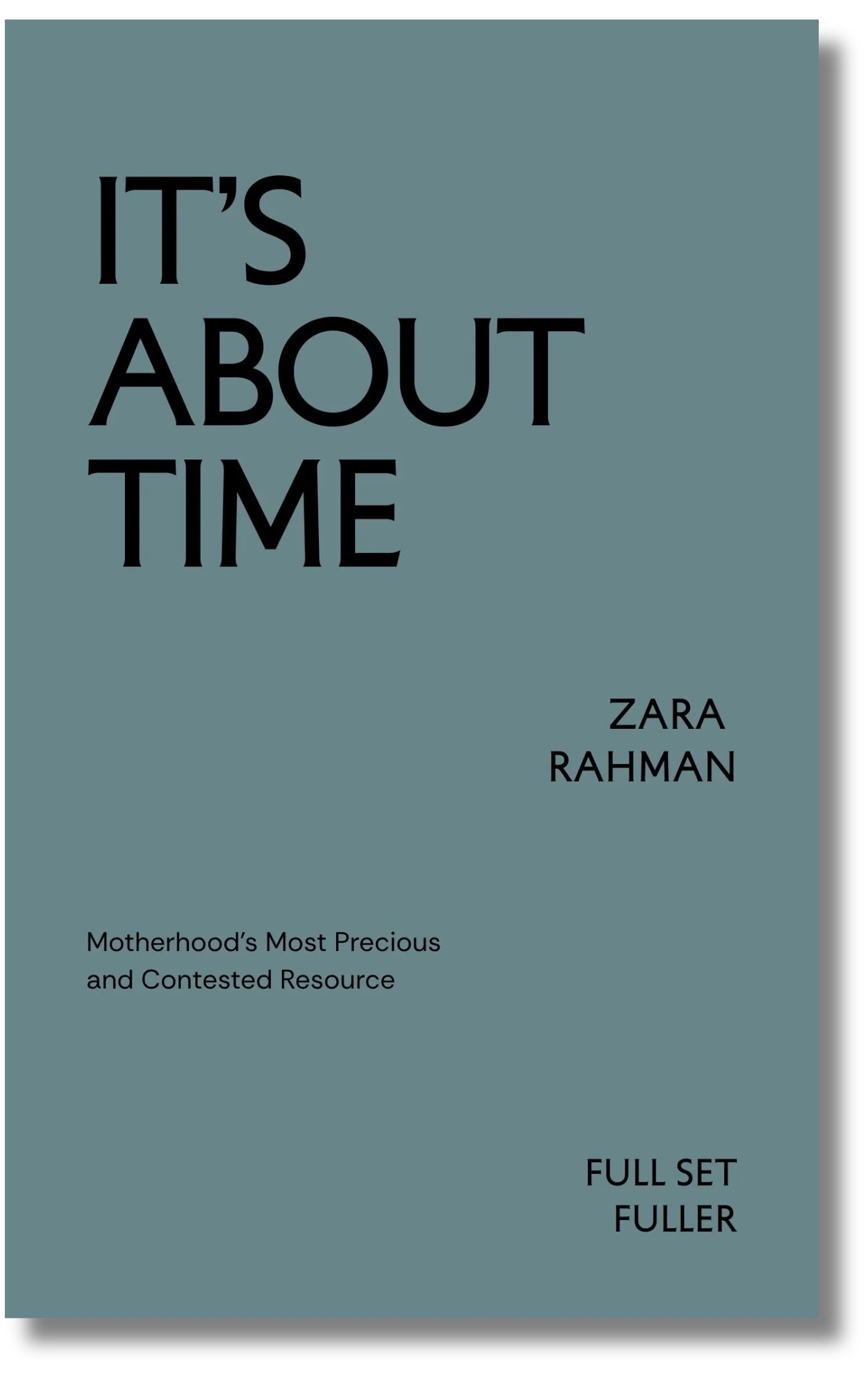It's About Time by Zara Rahman, Motherhood's Most Precious and Contested Resource